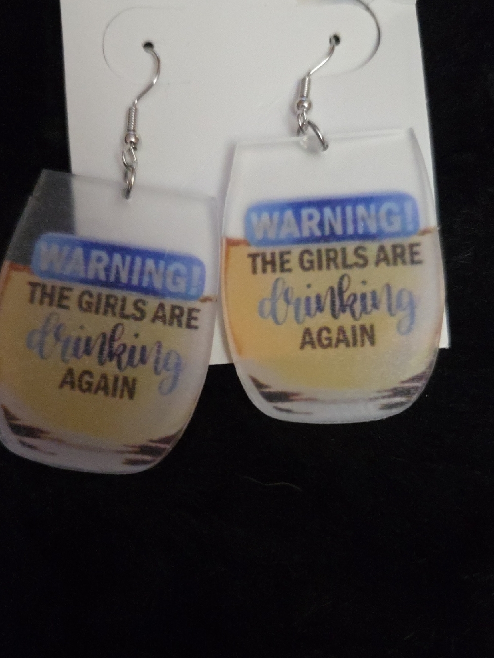 Earrings "Warning The Girls Are Drinking Again" NWOT